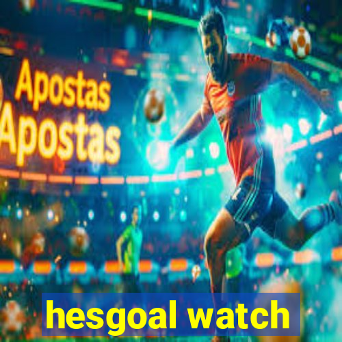 hesgoal watch